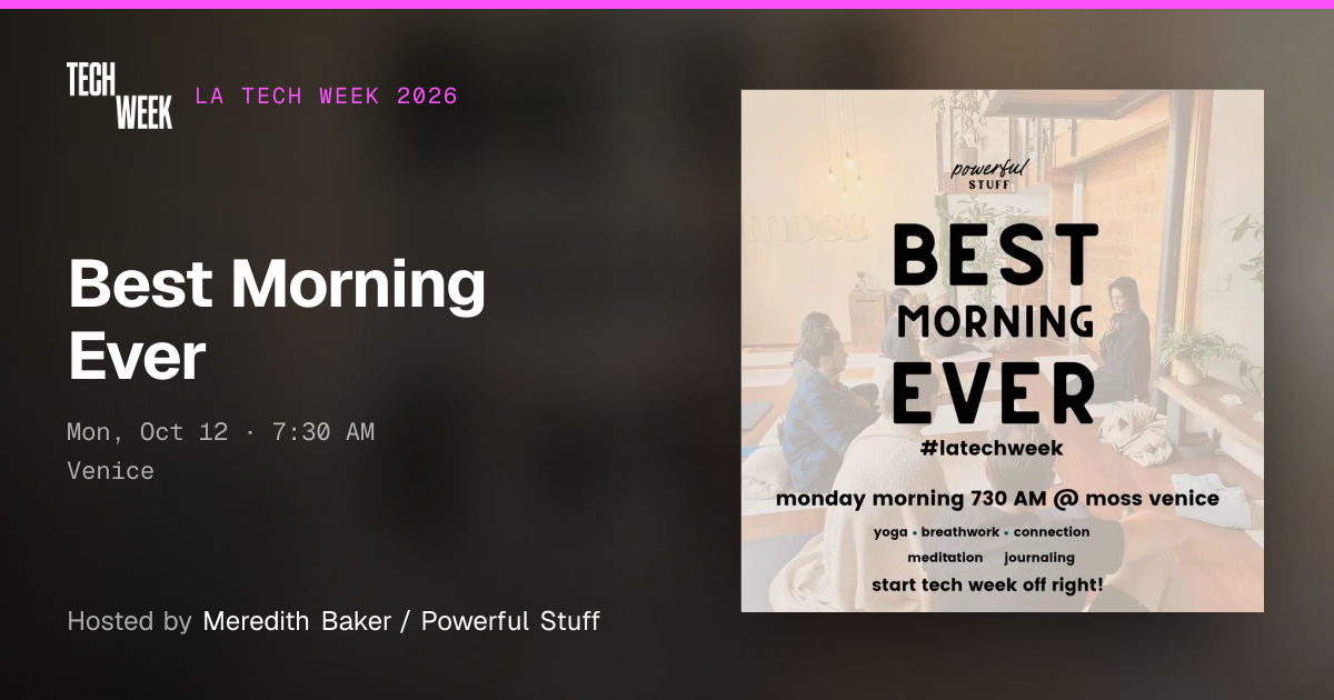 Best Morning Ever · LA Tech Week 2026