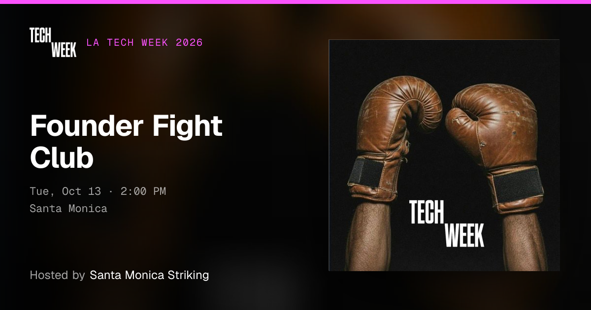 Founder Fight Club · LA Tech Week 2026