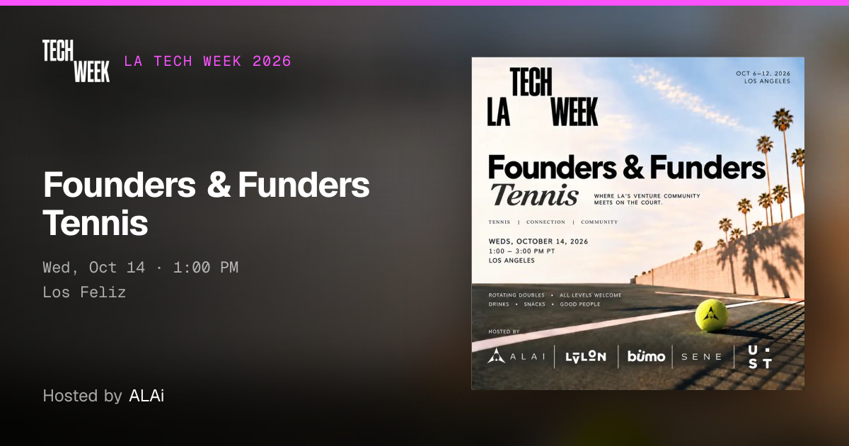Founders & Funders Tennis · LA Tech Week 2026