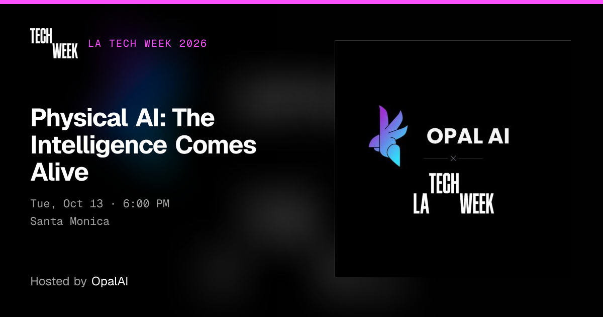 Physical AI: The Intelligence Comes Alive · LA Tech Week 2026