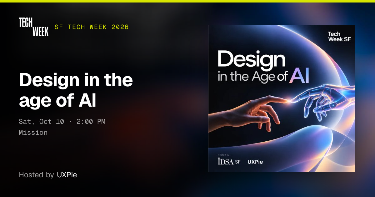 Design in the age of AI · SF Tech Week 2026