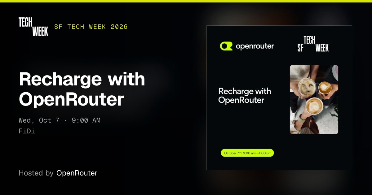 Recharge with OpenRouter · SF Tech Week 2026