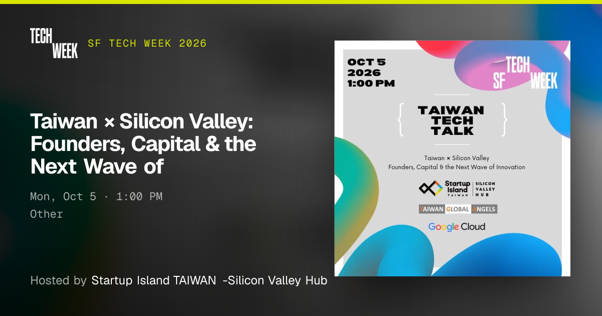 Taiwan × Silicon Valley: Founders, Capital & the Next Wave of ...